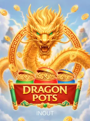 Inout : Dragon Pots - CAMPSLOT138
