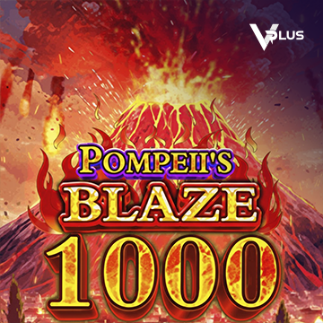 Vplus : Pompeii``s Blaze 1000 - CAMPSLOT138