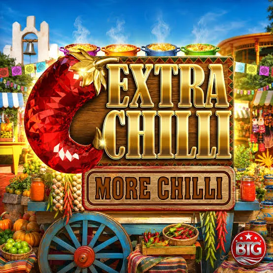 Bigtime : Extra Chilli More Chilli - CAMPSLOT138