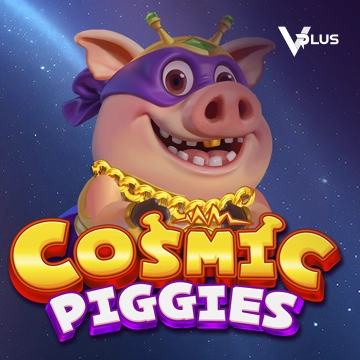Vplus : Cosmic Piggies - CAMPSLOT138